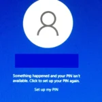 Something Happened And Pin Isn't Available Error in Windows 11